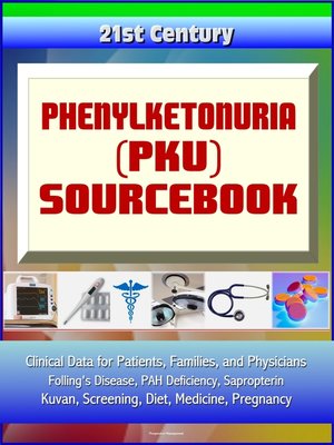 cover image of 21st Century Phenylketonuria (PKU) Sourcebook